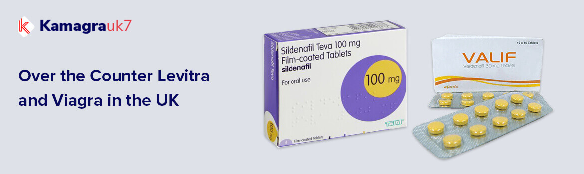 Over the Counter Levitra and Viagra in the UK