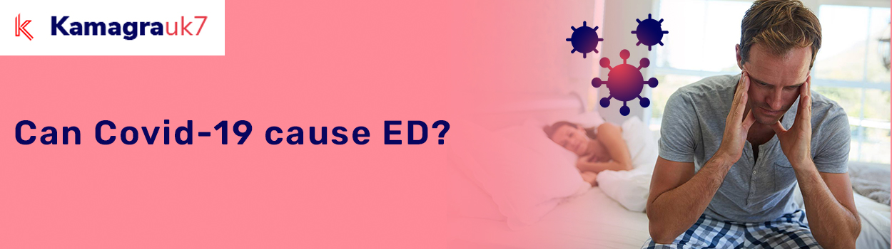 Can Covid-19 Cause ED?